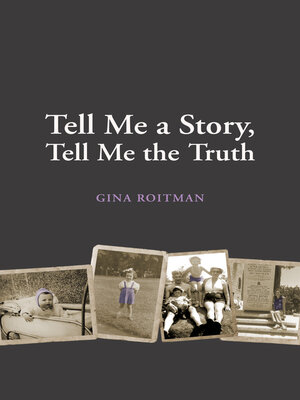 cover image of Tell Me a Story, Tell Me the Truth